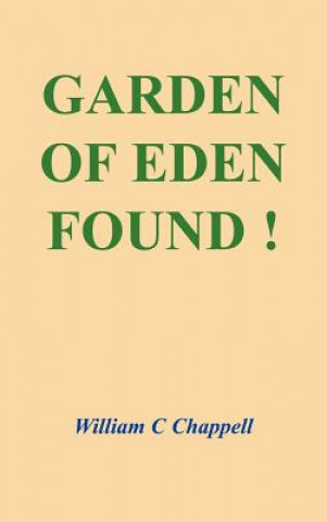 Buch Garden of Eden Found ! William C Chappell