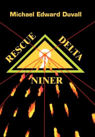 Knjiga Rescue Delta Niner Michael Edward Duvall