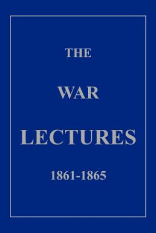 Книга War Lectures 1861-1865 Thomas M Bates