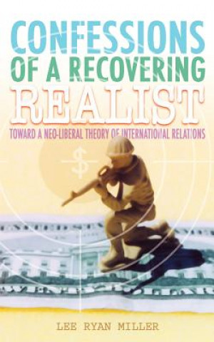 Knjiga Confessions of a Recovering Realist Lee Ryan Miller