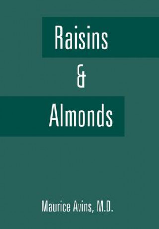 Książka Raisins & Almonds Maurice Avins M D