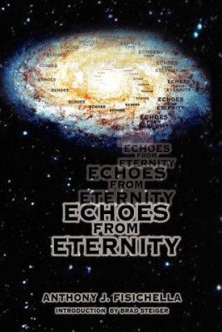 Knjiga Echoes From Eternity Anthony J Fisichella