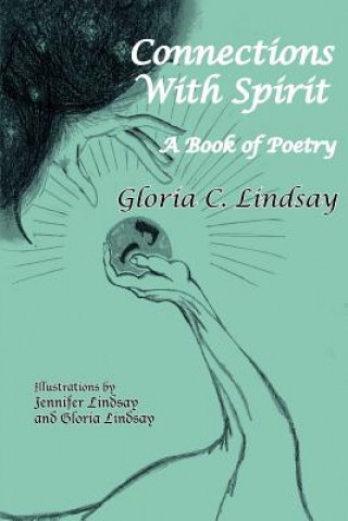 Kniha Connections With Spirit Gloria C Lindsay