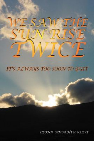 Carte We Saw the Sun Rise Twice Leona Amacher Reese