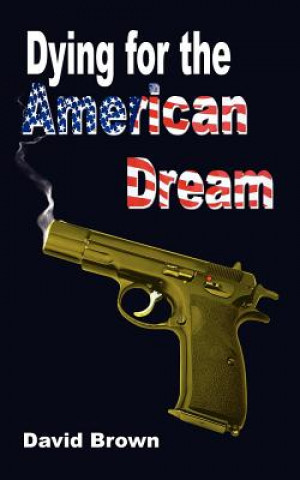 Carte Dying for the American Dream David Brown