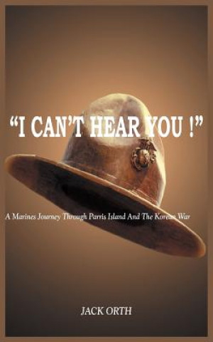Kniha "I Can'T Hear You !" Jack Orth