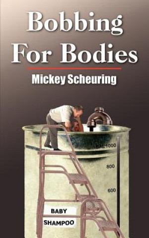 Carte Bobbing For Bodies Mickey Scheuring