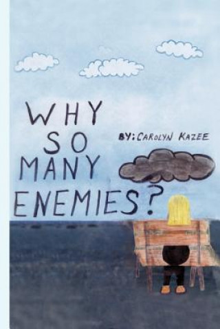 Livre Why So Many Enemies? Carolyn Kazee