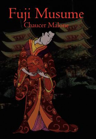 Kniha Fuji Musume Chaucer Malone