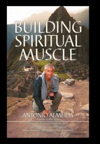 Buch Building Spiritual Muscle / Fortalezca Mente Y Espiritu Antonio Almeida