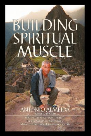 Buch Building Spiritual Muscle / Fortalezca Mente Y Espiritu Antonio Almeida