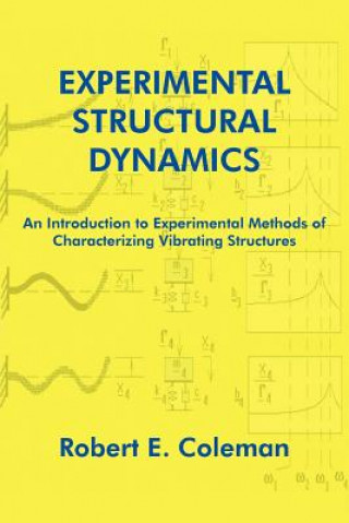 Książka Experimental Structural Dynamics Robert E Coleman