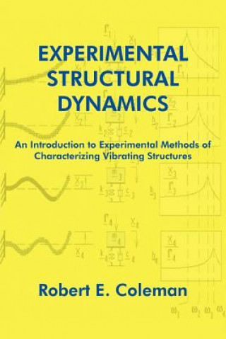 Kniha Experimental Structural Dynamics Robert E Coleman