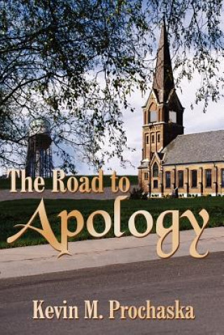 Buch Road to Apology Kevin M Prochaska