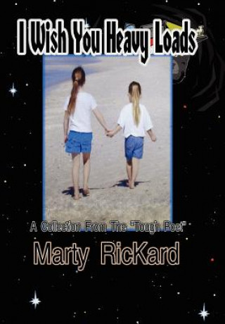 Buch I Wish You Heavy Loads Marty Rickard