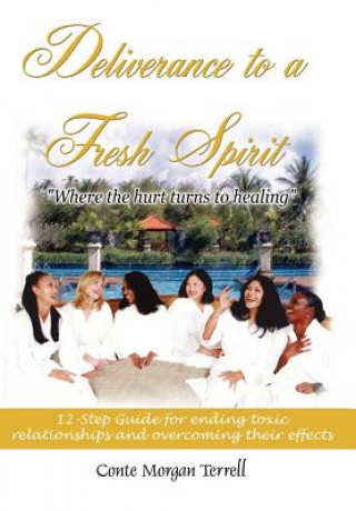 Libro Deliverance to a Fresh Spirit Conte Morgan Terrell