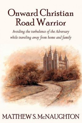 Kniha Onward Christian Road Warrior Matthew S McNaughton