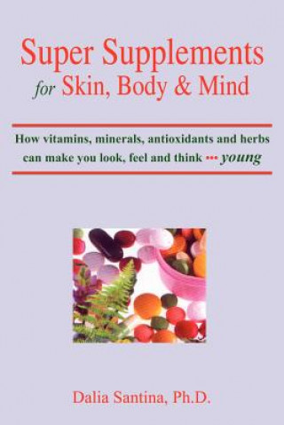 Книга Super Supplements for Skin, Body & Mind Santina