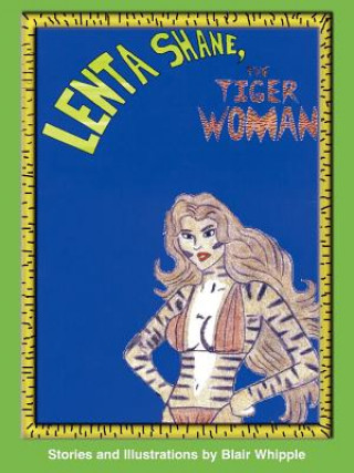 Kniha Lenta Shane, the Tiger-Woman Bill Whipple