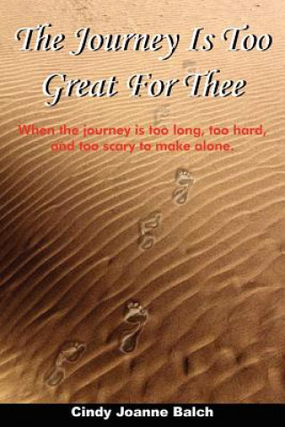 Buch Journey Is Too Great For Thee Cindy Joanne Balch