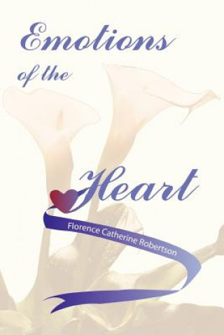 Βιβλίο Emotions of the Heart Florence Catherine Robertson