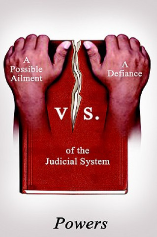Kniha Possible Ailment Vs. a Defiance of the Judicial System Shelley Powers