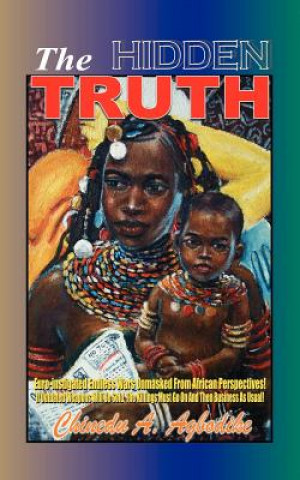 Knjiga Hidden Truth Chinedu A Agbodike