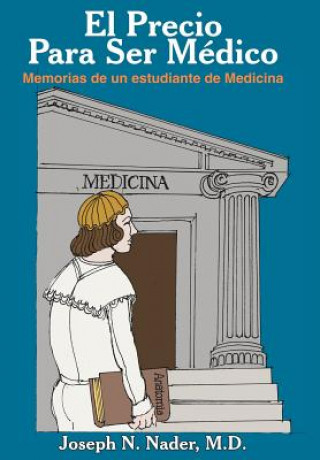 Buch Precio Para Ser Medico Joseph N Nader