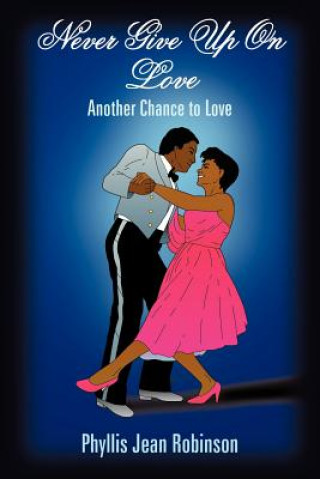 Libro Never Give Up On Love Phyllis Jean Robinson