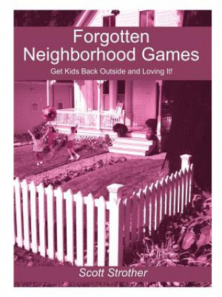 Knjiga Forgotten Neighborhood Games Scott Strother