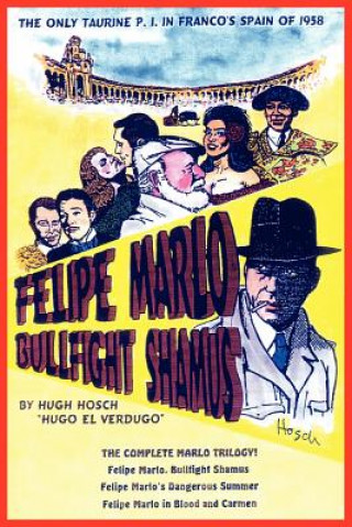 Carte Felipe Marlo, Bullfight Shamus Hugh Hosch
