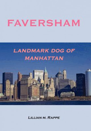 Carte Faversham - Landmark Dog of Manhattan Lillian M Rappe