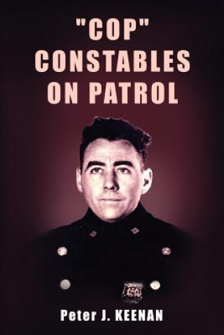 Книга "Cop" Constables on Patrol Peter J Keenan