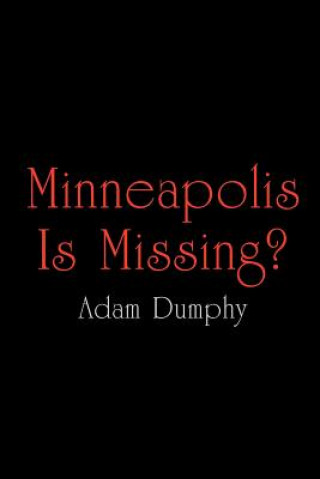 Книга Minneapolis Is Missing? Adam Dumphy