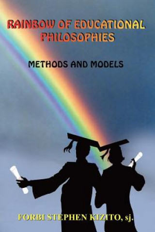 Książka Rainbow of Educational Philosophies Forbi Stephen Kizito