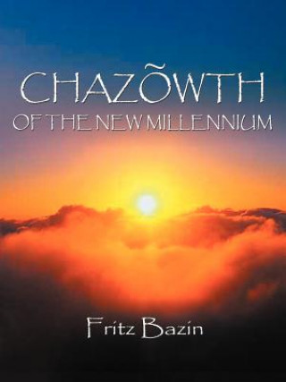 Książka Chazowth of the New Millennium Fritz Bazin