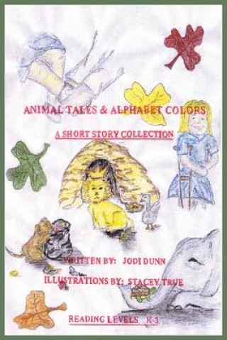 Książka Animal Tales & Alphabet Colors Jodi Dunn