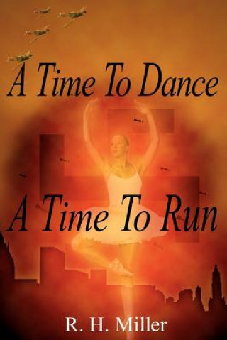 Książka Time To Dance A Time To Run R H Miller