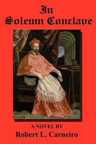 Knjiga In Solemn Conclave Robert L Carneiro