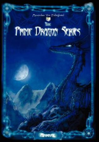 Könyv Prime Dragon Series Maximilian Von Fallingbostel