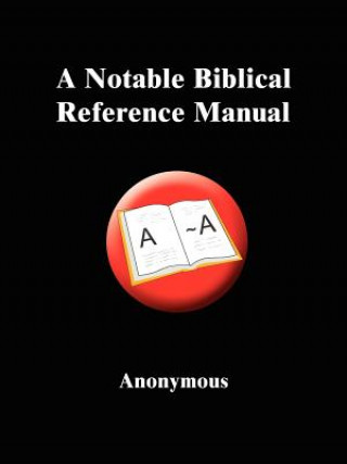 Książka Notable Biblical Reference Manual Anonymous