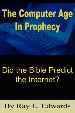 Βιβλίο Computer Age In Prophecy Ray L Edwards