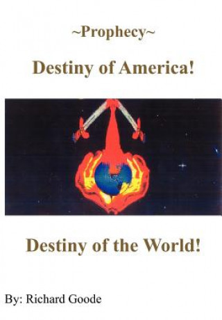 Kniha ~Prophecy~ Destiny of America! Richard Goode