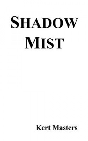 Knjiga Shadow Mist Kert Masters