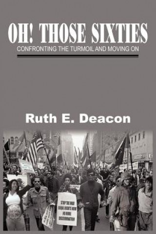 Book Oh! Those Sixties Ruth E Deacon