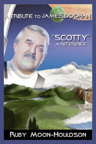 Carte Tribute to James Doohan "Scotty" Ruby Moon-Houldson