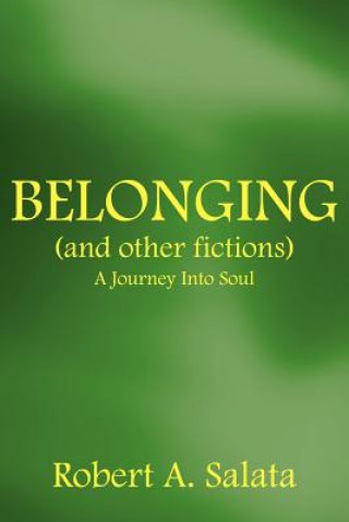 Kniha BELONGING (and Other Fictions) Robert A Salata