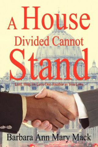 Carte House Divided Cannot Stand Barbara Ann Mary Mack