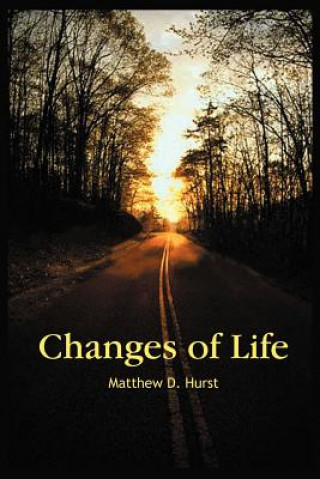 Kniha Changes of Life Matthew D Hurst