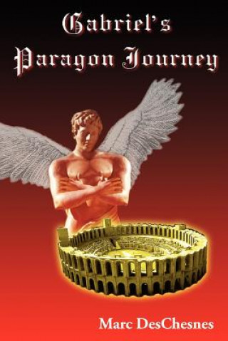 Book Gabriel's Paragon Journey Marc Deschesnes